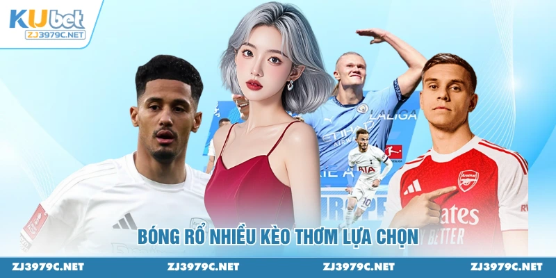 Bóng rổ nhiều kèo thơm lựa chọn 