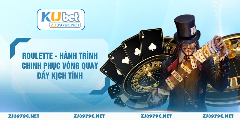 Roulette - Hành Trình Chinh Phục Vòng Quay Đầy Kịch Tính