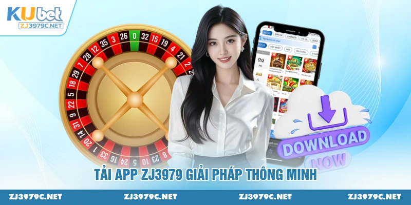 Tải app ZJ3979 giải pháp thông minh